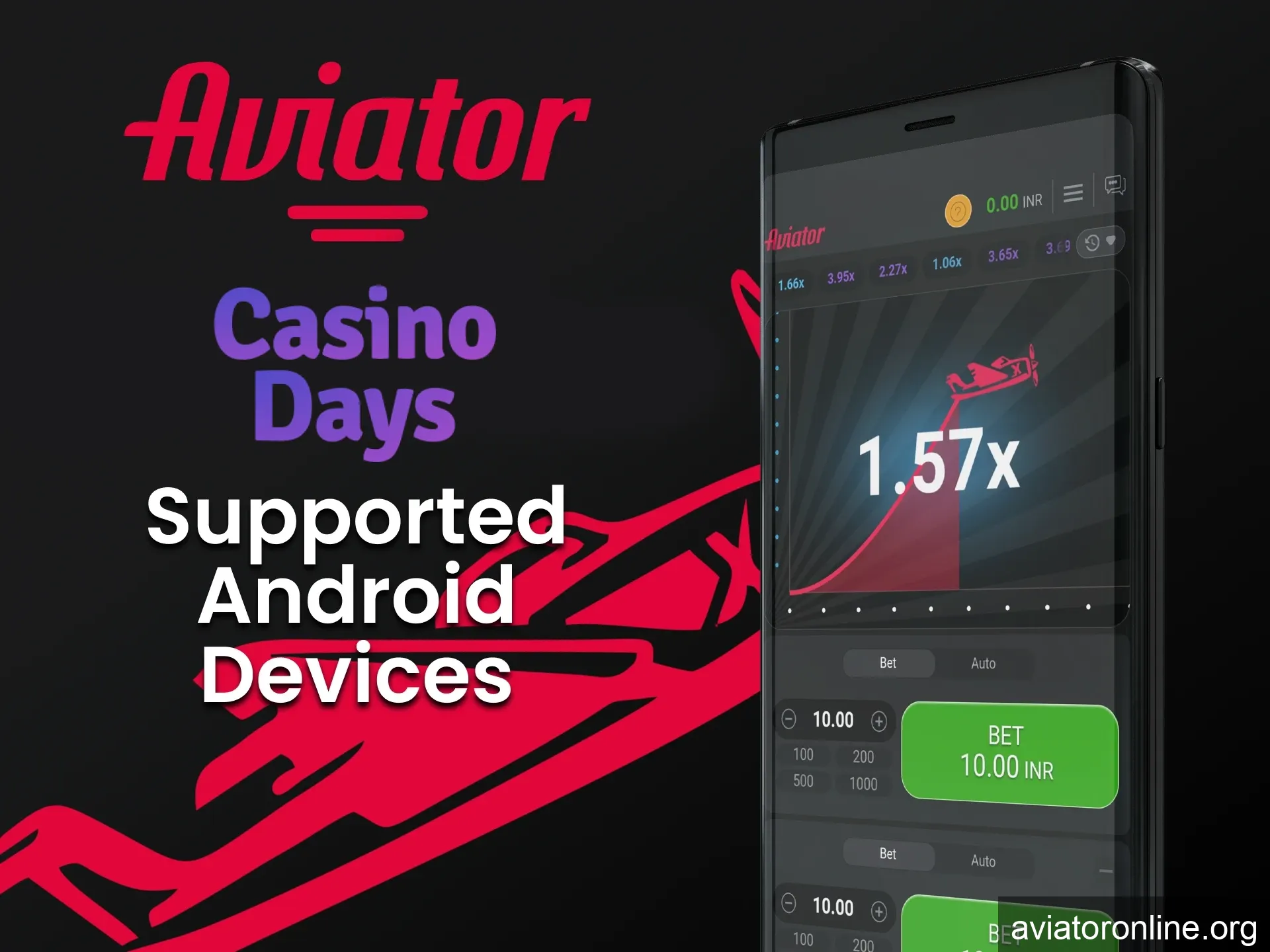 To play Aviator, use the Casino Days application on Android.